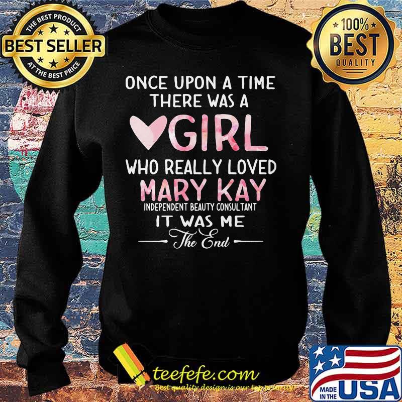 once upon a time there was a girl who really loved mary kay it was me the end s Sweater once upon a time there was a girl who really loved mary kay it was me the end s Sweater