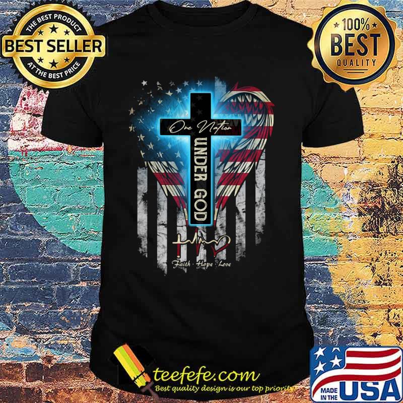 One nation under god faith hope love wings american flag independence day shirt One nation under god faith hope love wings american flag independence day shirt