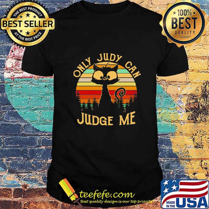 ONLY JUDY CAN JUDGE ME CAT VINTAGE RETRO SHIRT