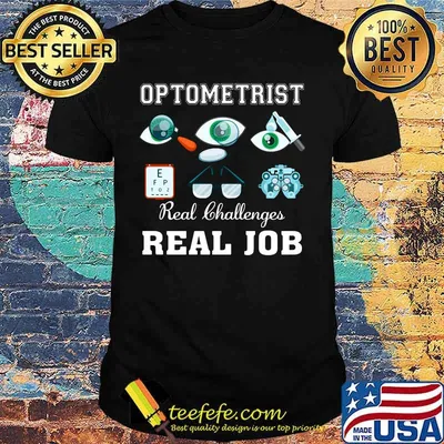 Optometrist real challenges real job eyes shirt