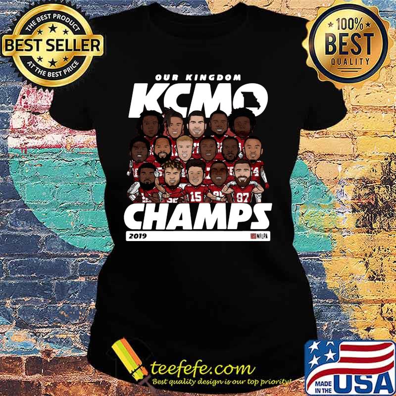 Our kingdom kcmo champions 2019 kansas city chiefs s Ladies tee Our kingdom kcmo champions 2019 kansas city chiefs s Ladies tee