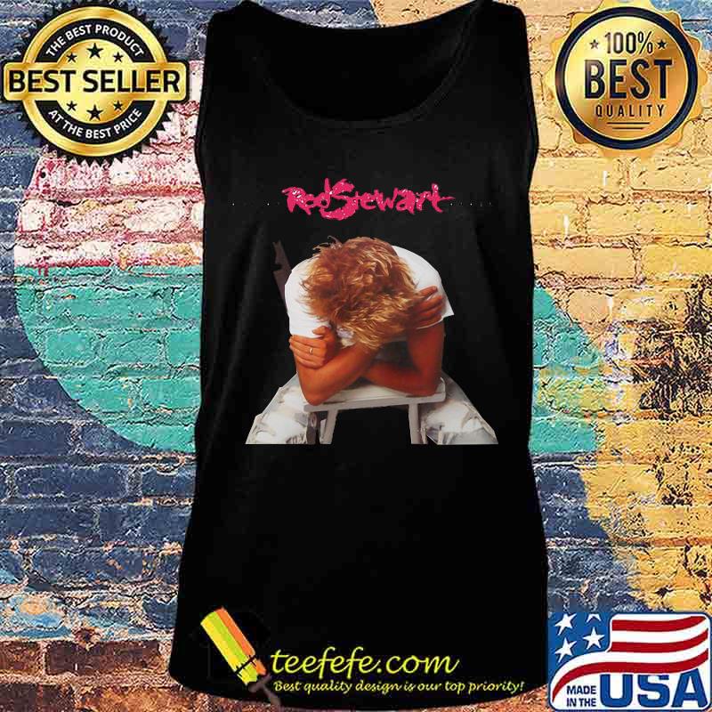 Out of rod stewart s Tank top Out of rod stewart s Tank top