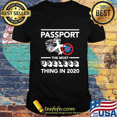 PASSPORT THE MOST USELESS THING IN 2020 FLY CORONA VIRUS SHIRT