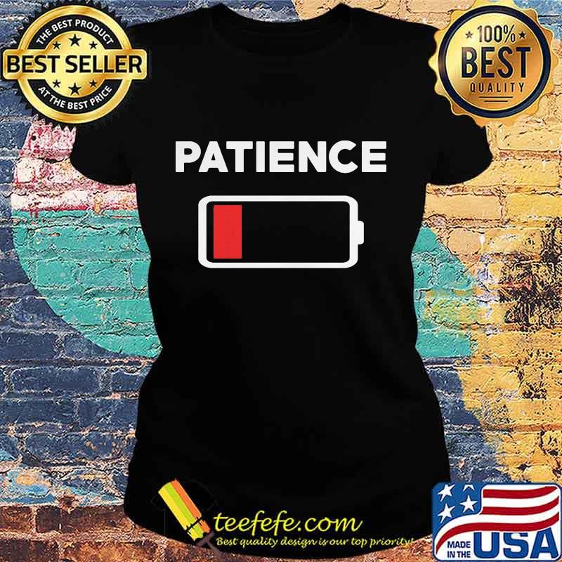 Patience out of battery s Ladies tee Patience out of battery s Ladies tee