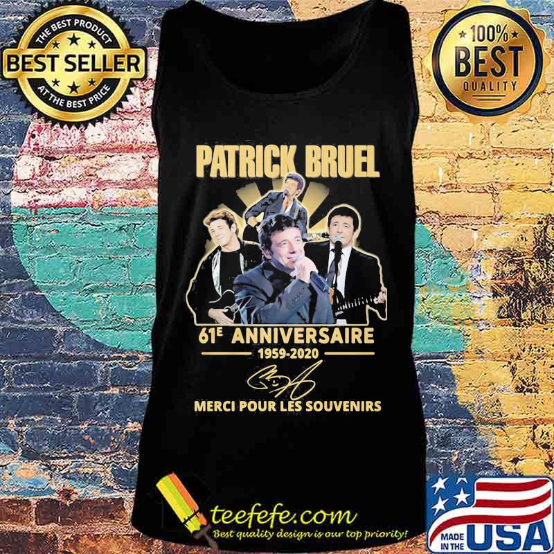 Patrick bruel 61e anniversary 1959 2020 thank you for the memories signature s Tank top Patrick bruel 61e anniversary 1959 2020 thank you for the memories signature s Tank top