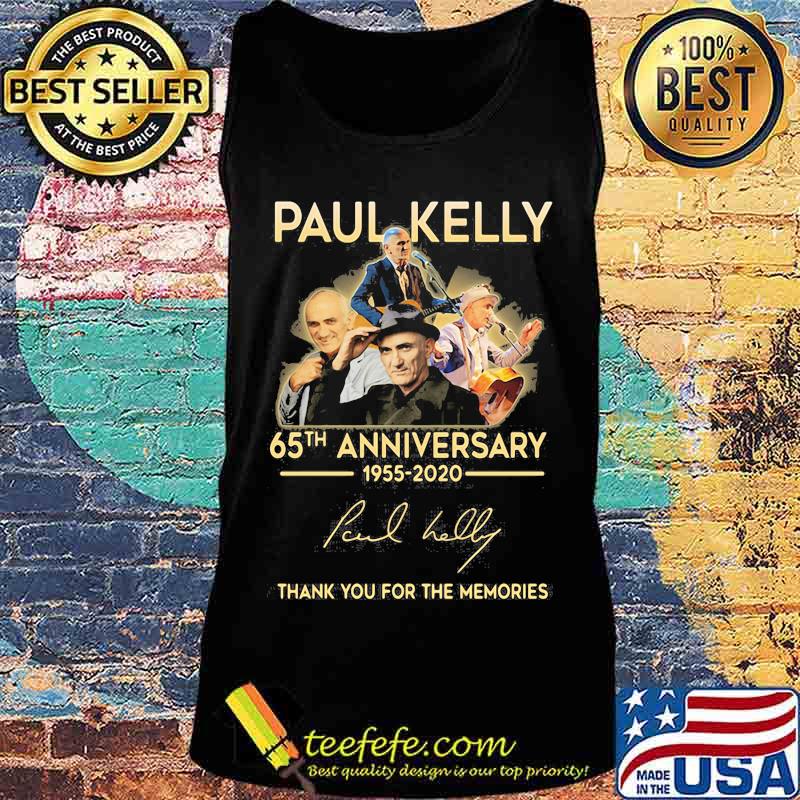 Paul kelly 65th anniversary 1955 2020 thank you for the memories signature s Tank top Paul kelly 65th anniversary 1955 2020 thank you for the memories signature s Tank top