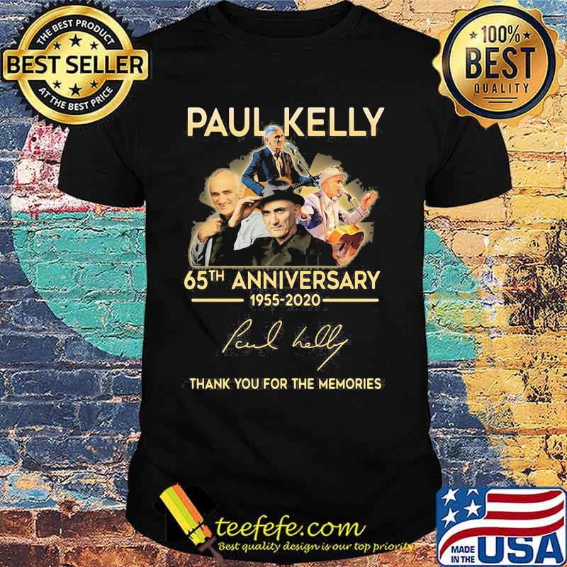 Paul kelly 65th anniversary 1955 2020 thank you for the memories signature shirt