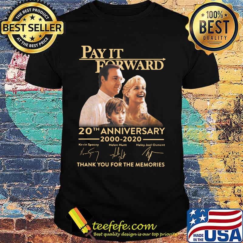 Pay it forward 20th anniversary 2000 2020 thank you for the memories signatures shirt