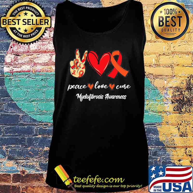 Peace love cure myelofibrosis awareness s Tank top Peace love cure myelofibrosis awareness s Tank top