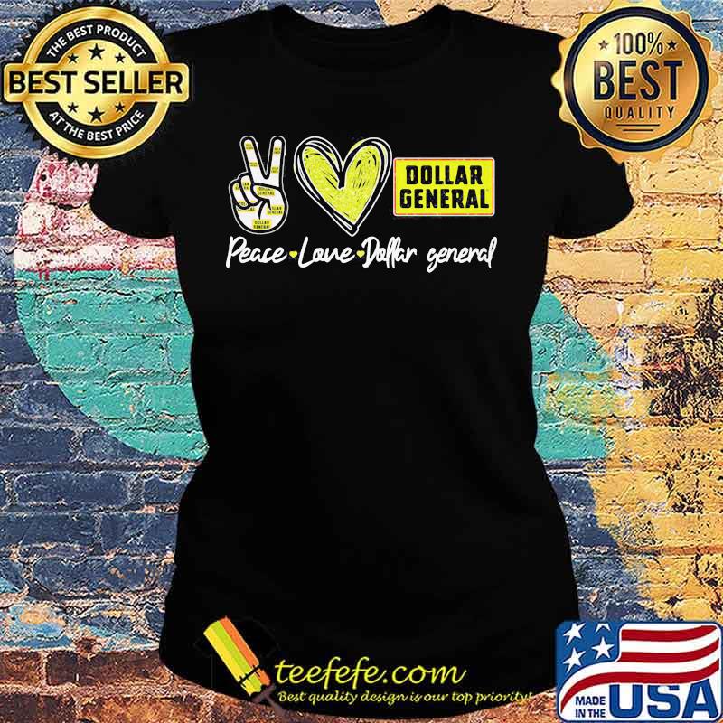 Peace love dollar general s Ladies tee Peace love dollar general s Ladies tee