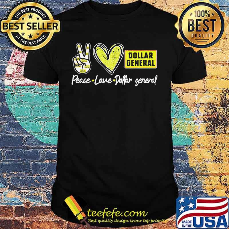 Peace love dollar general shirt Peace love dollar general shirt