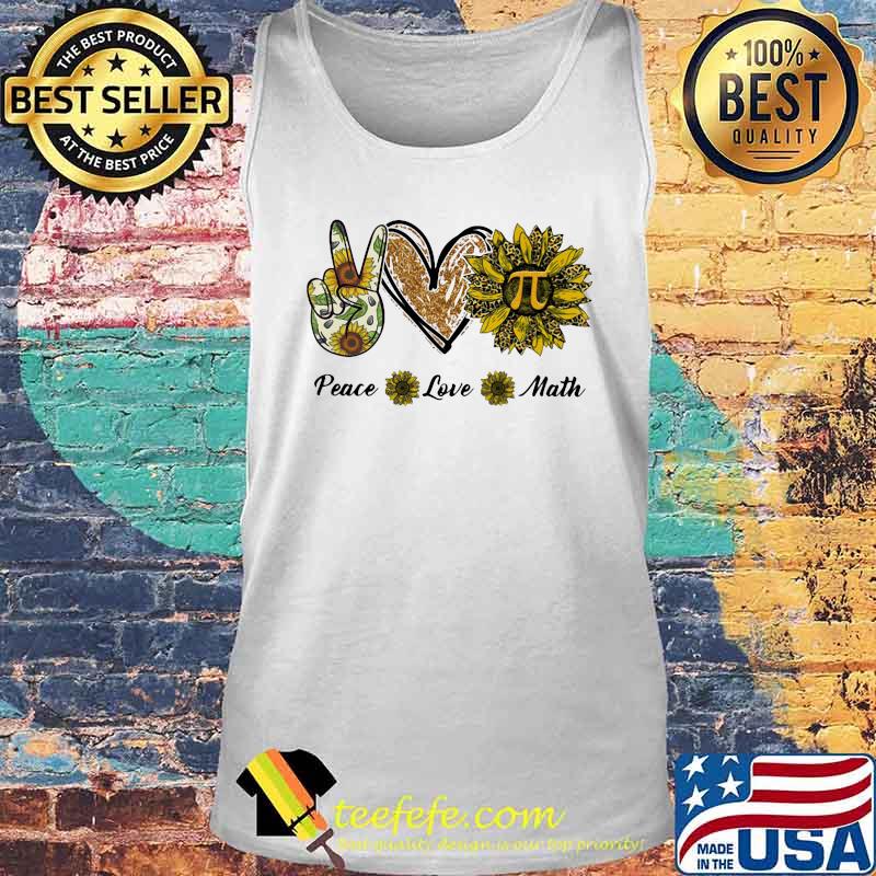 Peace love math sunflower s Tank top Peace love math sunflower s Tank top