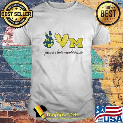 Peace love michigan wolverines shirt