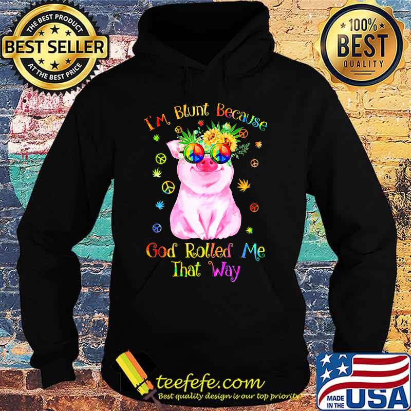 Peace pug i'm blunt because god rolled me that way s Hoodie Peace pug i'm blunt because god rolled me that way s Hoodie