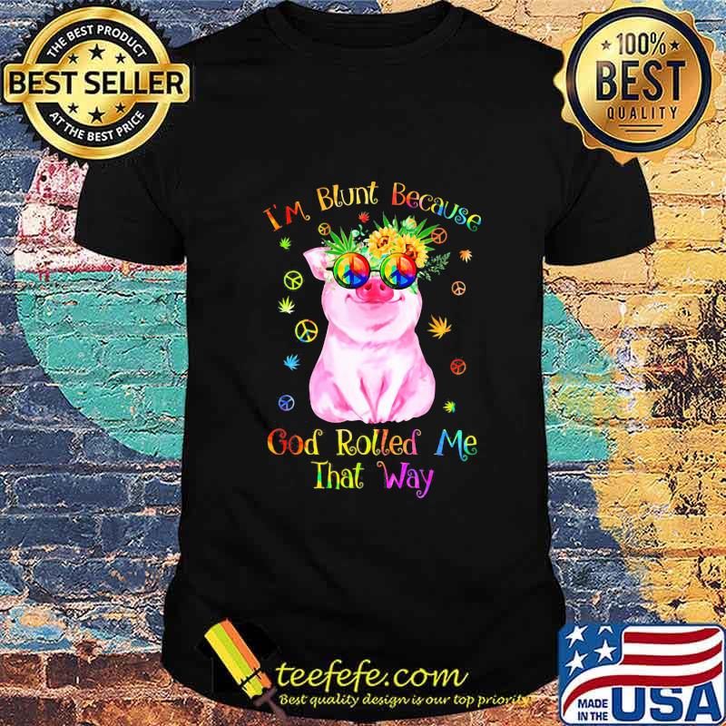 Peace pug i'm blunt because god rolled me that way shirt Peace pug i'm blunt because god rolled me that way shirt