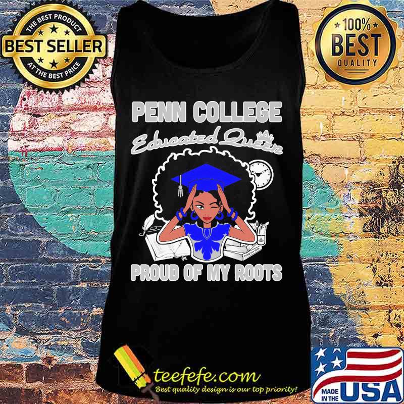 Penn college educated queen proud of my roots s Tank top Penn college educated queen proud of my roots s Tank top