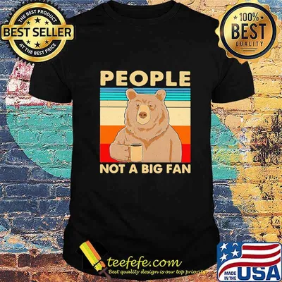 People Not A Big Fan Bear Vintage Retro Navy Shirt