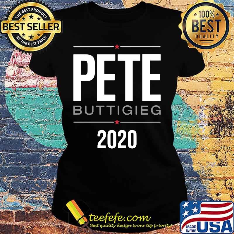 Pete buttigieg 2020 stars s Ladies tee Pete buttigieg 2020 stars s Ladies tee