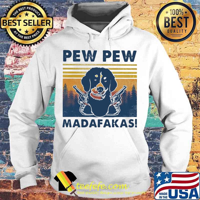 PEW PEW MADAFAKAS DOG GUN VINTAGE RETRO SHIRT Hoodie PEW PEW MADAFAKAS DOG GUN VINTAGE RETRO SHIRT Hoodie