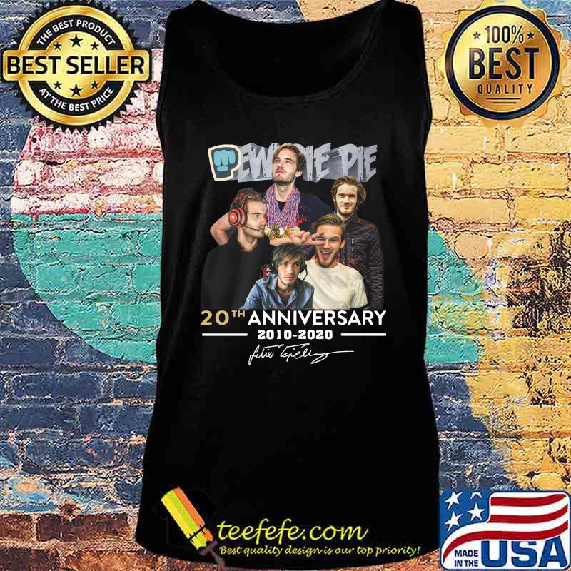 Pew pie pie 20th anniversary 2010 2020 signatures s Tank top Pew pie pie 20th anniversary 2010 2020 signatures s Tank top