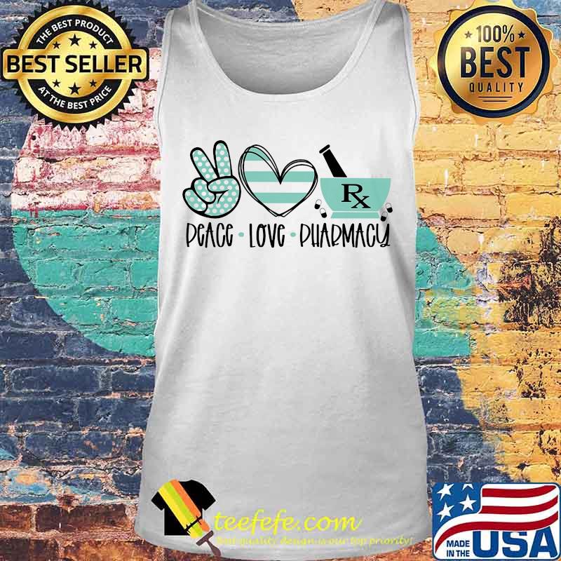 Pharmacist Peace Love Pharmacy Shirt Tank top Pharmacist Peace Love Pharmacy Shirt Tank top