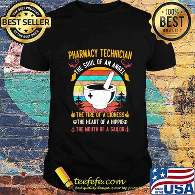 PHARMACY TECHNICIAN THE SOUL OF AN ANGEL THE FIRE OF A LIONESS THE HEART OF A HIPPIE THE MOUTH OF A SAILOR VINTAGE RETRO SHIRT