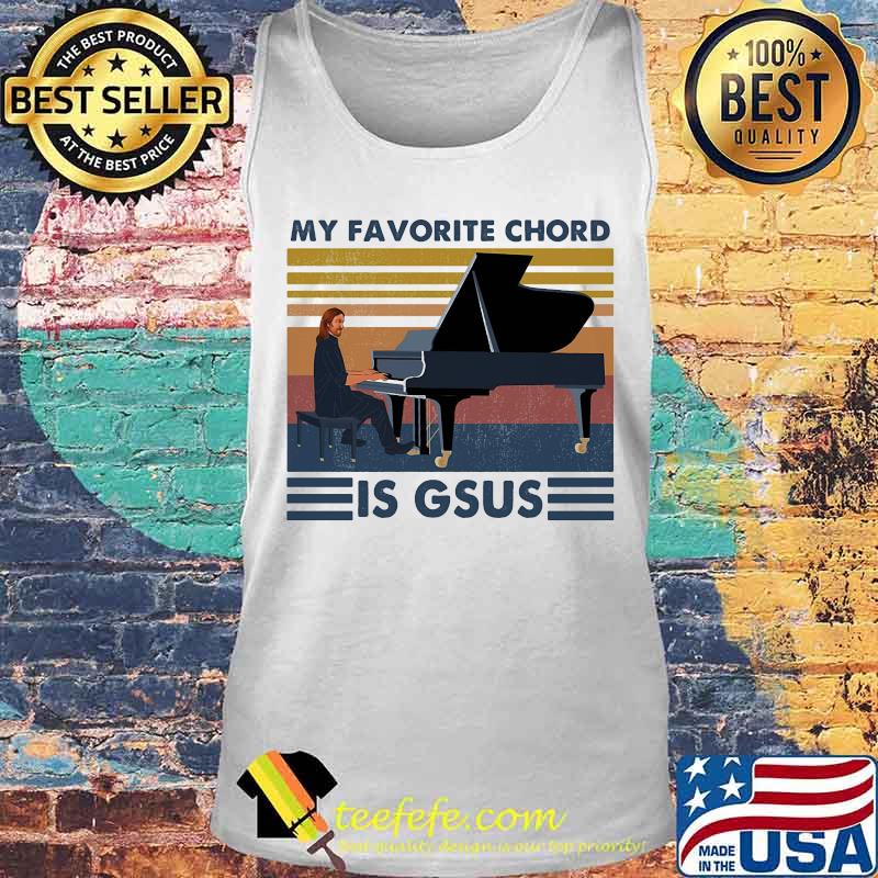 Piano my favorite chord is gsus vintage retro s Tank top Piano my favorite chord is gsus vintage retro s Tank top