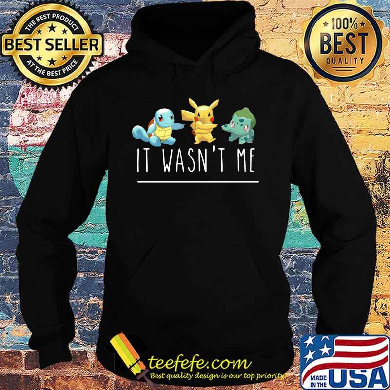 Pikachu cartoon it wasn't me s Hoodie Pikachu cartoon it wasn't me s Hoodie