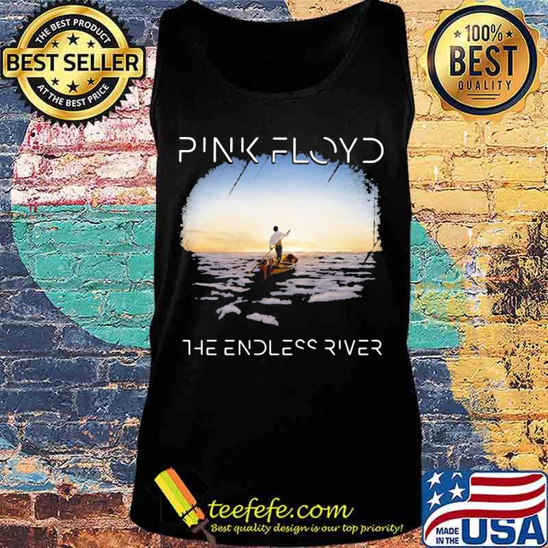 Pink floyd band the end less river s Tank top Pink floyd band the end less river s Tank top