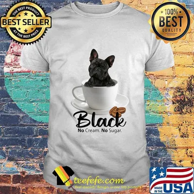 Pitbull black no cream no sugar coffee shirt