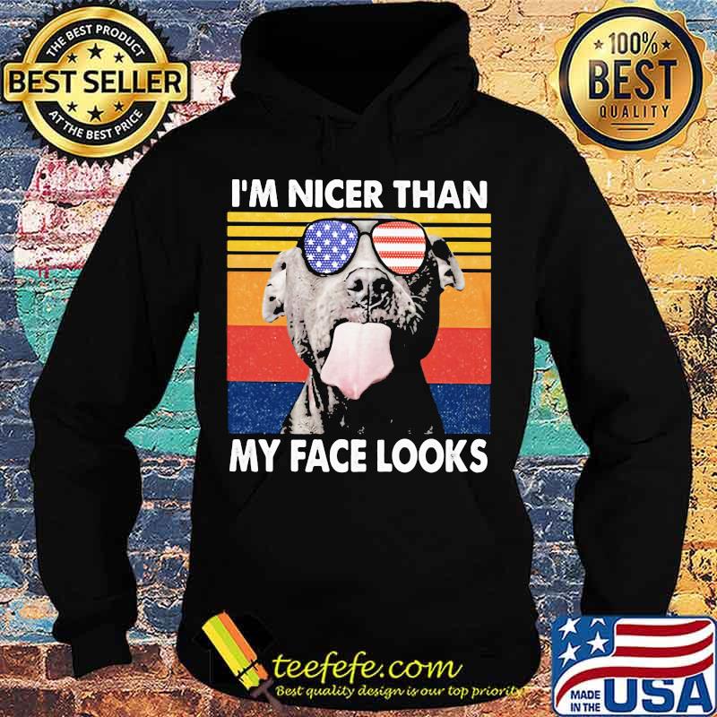 Pitbull I'm nicer than my face looks Glass America vintage retro s Hoodie Pitbull I'm nicer than my face looks Glass America vintage retro s Hoodie