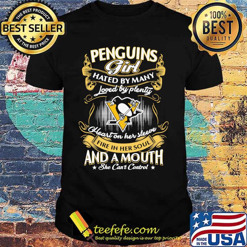 Pittsburgh penguins girl hated by many loved by plenty heart on her sleeve fire in her soul and a mouth she can't control stars shirt Pittsburgh penguins girl hated by many loved by plenty heart on her sleeve fire in her soul and a mouth she can't control stars shirt