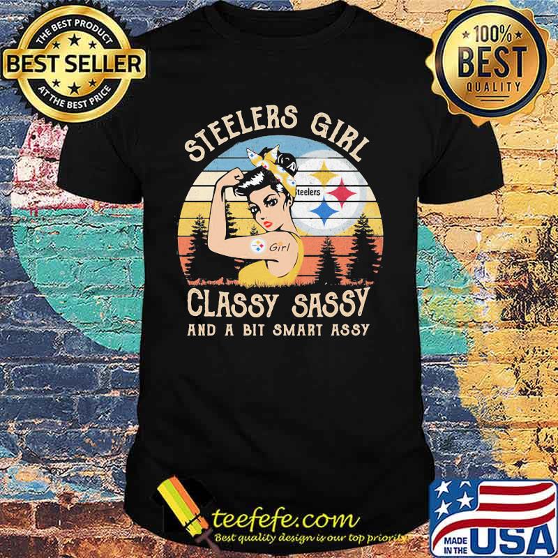 Pittsburgh steelers girl classy sassy and a bit smart assy vintage retro shirt Pittsburgh steelers girl classy sassy and a bit smart assy vintage retro shirt