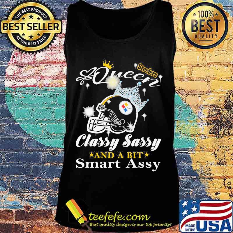 Pittsburgh steelers queen classy sassy and a bit smart assy s Tank top Pittsburgh steelers queen classy sassy and a bit smart assy s Tank top