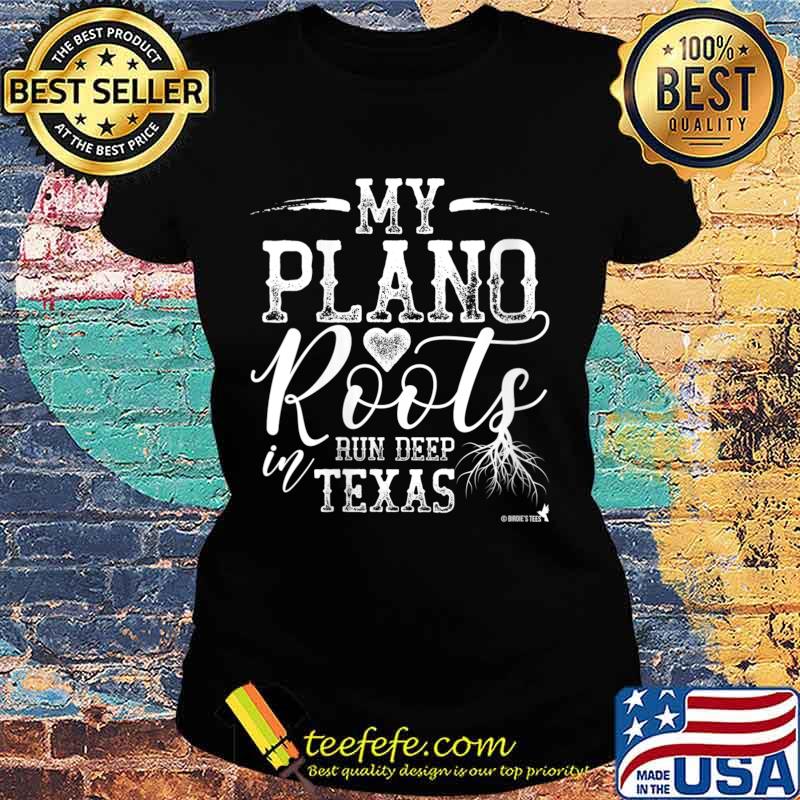 Plano Texas Roots Design for Residents of Plano! Shirt Ladies tee Plano Texas Roots Design for Residents of Plano! Shirt Ladies tee