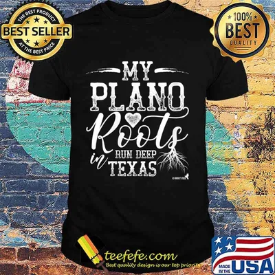 Plano Texas Roots Design for Residents of Plano! Shirt