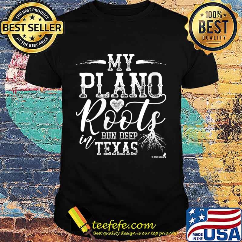 Plano Texas Roots Design for Residents of Plano! Shirt Plano Texas Roots Design for Residents of Plano! Shirt