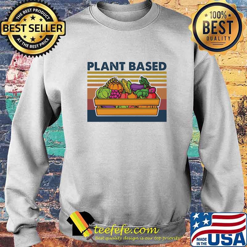 Plant Based Vegan Vintage Retro Shirt Sweater Plant Based Vegan Vintage Retro Shirt Sweater