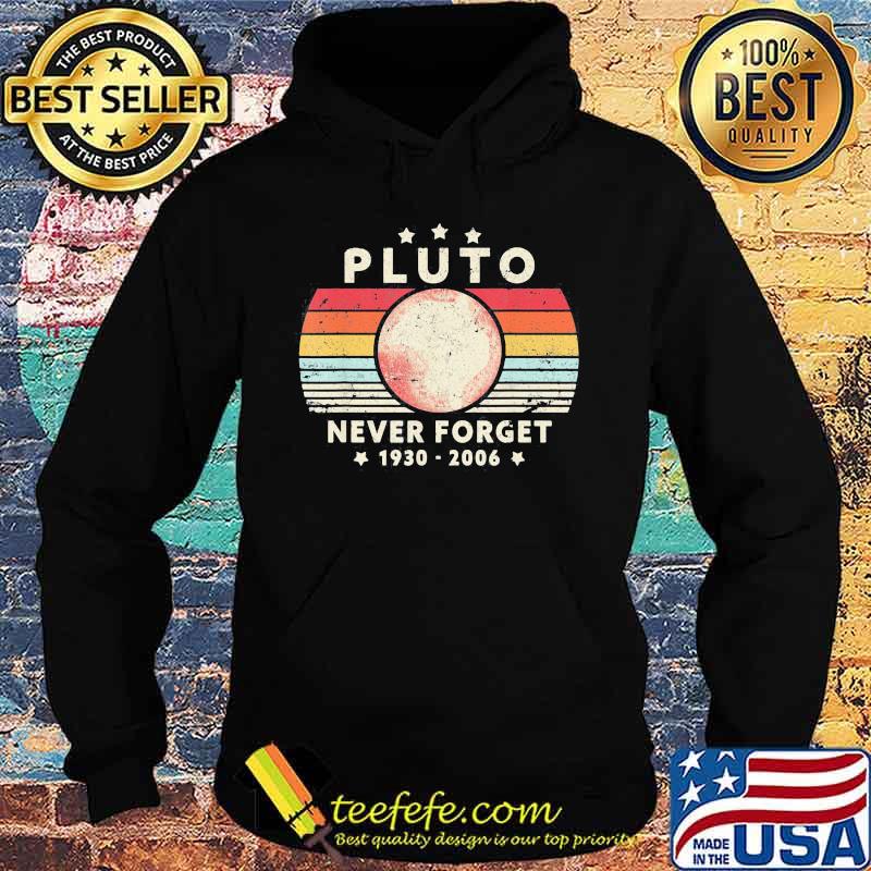 Pluto never forget 1930 2006 vintage retro stars s Hoodie Pluto never forget 1930 2006 vintage retro stars s Hoodie