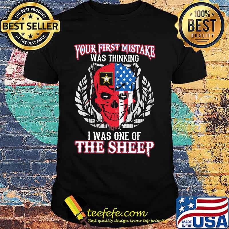 Police Skull American Flag Your first mistake was thinking I was one of the sheep shirt