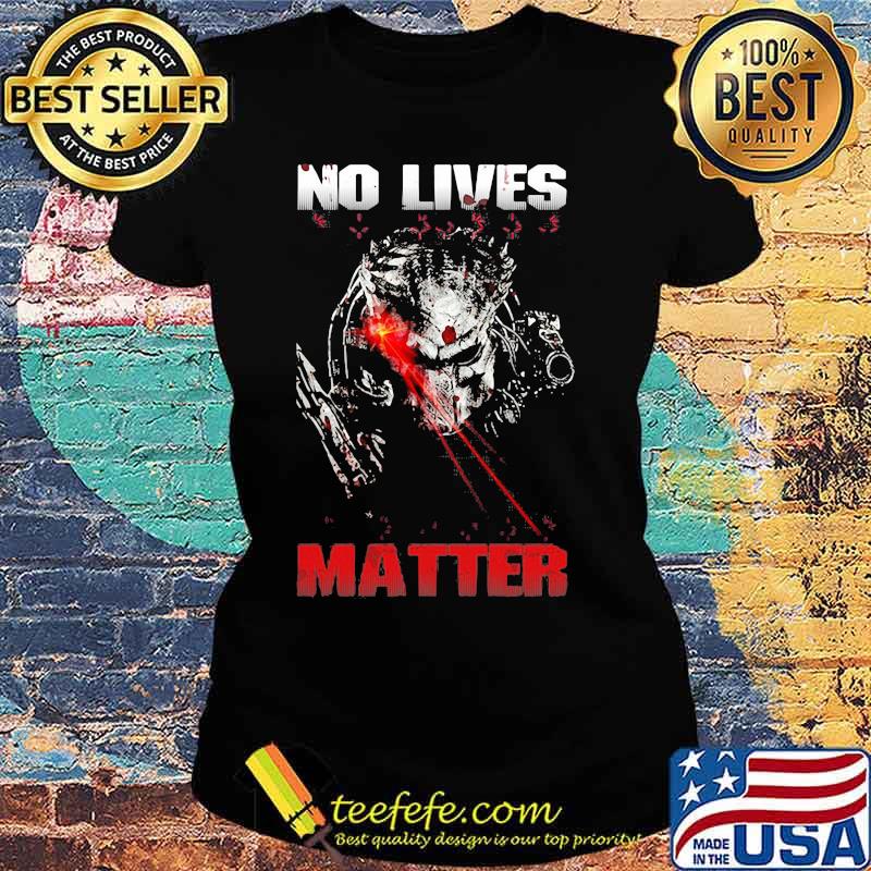 Predator band no lives matter s Ladies tee Predator band no lives matter s Ladies tee