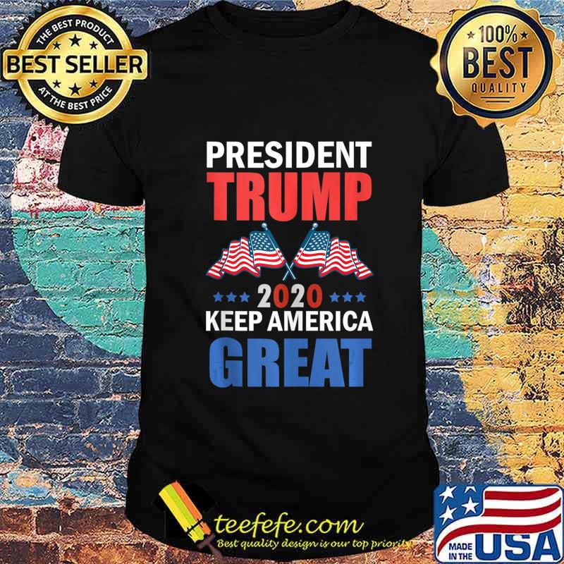 President Trump Keep America Great 2020 Election 45 USA Flag shirt