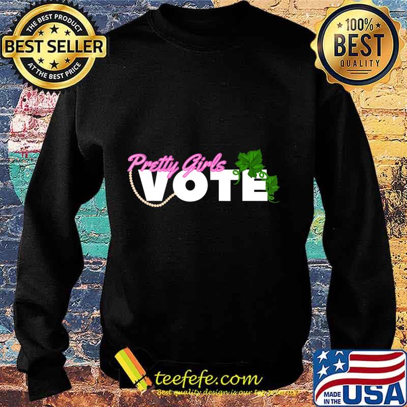 Pretty Girls Vote Sorority AKA T-Shirt Sweater Pretty Girls Vote Sorority AKA T-Shirt Sweater