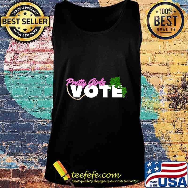 Pretty Girls Vote Sorority AKA T-Shirt Tank top Pretty Girls Vote Sorority AKA T-Shirt Tank top