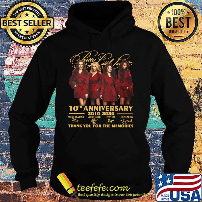 Pretty little liars 10th anniversary 2010 2020 thank you for the memories signatures s Hoodie Pretty little liars 10th anniversary 2010 2020 thank you for the memories signatures s Hoodie