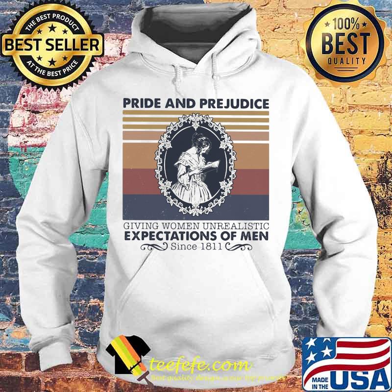 Pride And Prejudice Giving Women Unrealistic Expectations Of Men Since 1811 vintage retro s Hoodie Pride And Prejudice Giving Women Unrealistic Expectations Of Men Since 1811 vintage retro s Hoodie