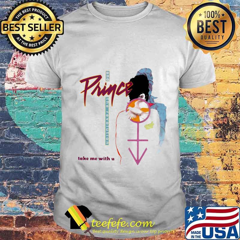 Prince and the revolution take me with you shirt Prince and the revolution take me with you shirt