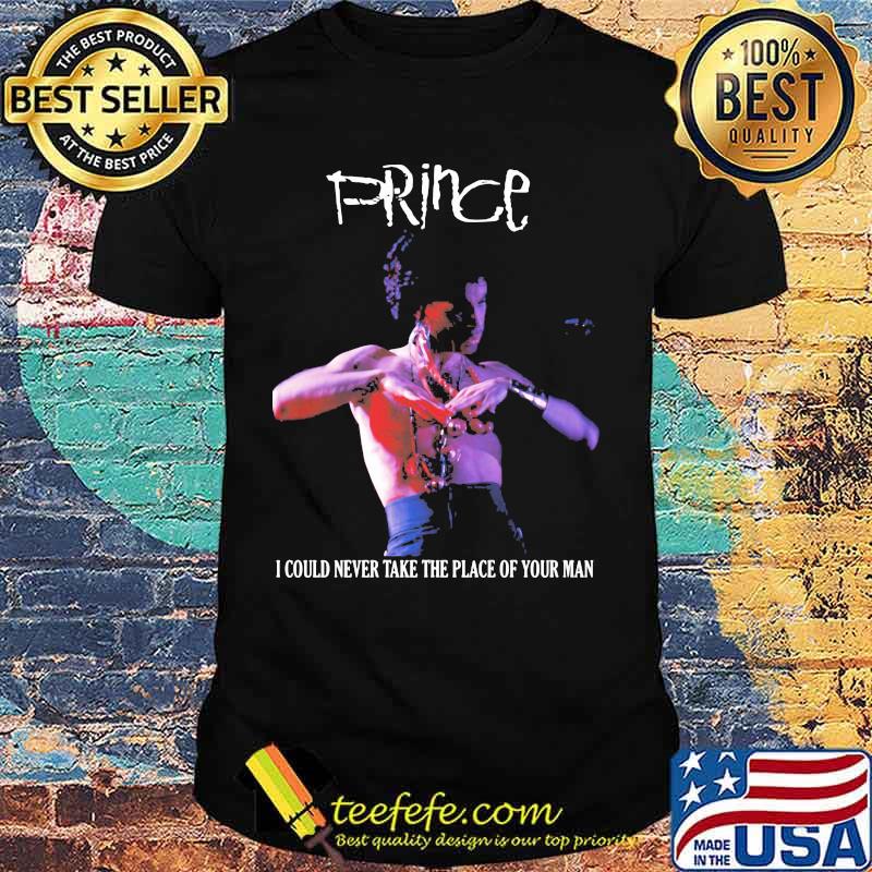 Prince i could never take the place of your man shirt