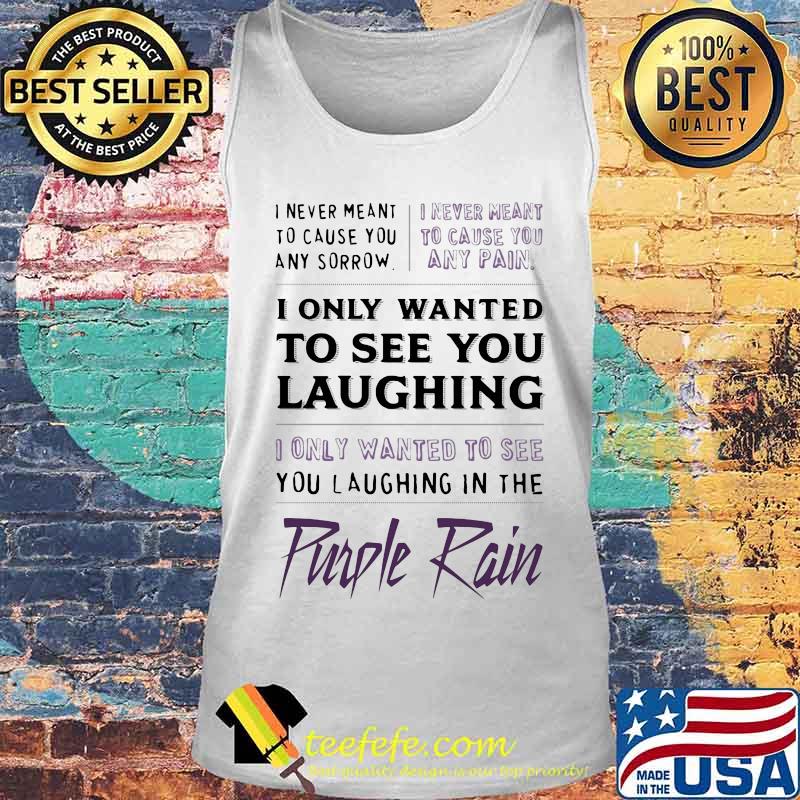 Prince i never meant to cause you any sorrow purple rain s Tank top Prince i never meant to cause you any sorrow purple rain s Tank top