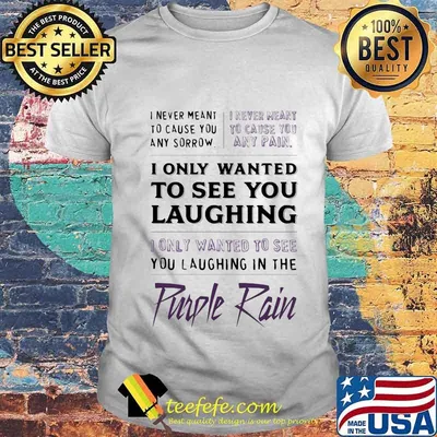 Prince i never meant to cause you any sorrow purple rain shirt